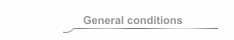 General conditions