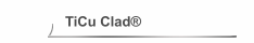TiCu Clad® 