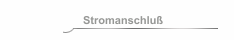 Stromanschluß